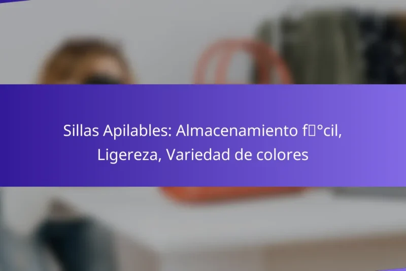 Sillas Apilables: Almacenamiento fácil, Ligereza, Variedad de colores